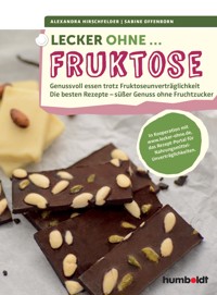 Lecker ohne... Fruktose - Alexandra Hirschfelder - ebook