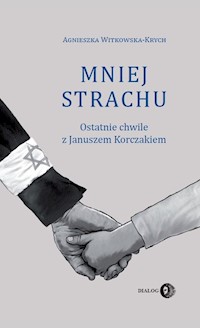 Mniej strachu - Agnieszka Witkowska-Krych - ebook + książka