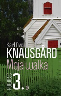Moja walka. Księga 3 - Karl Ove Knausgård - ebook + książka