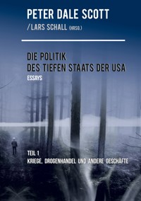 Die Politik des Tiefen Staats der USA - Peter Dale Scott - ebook