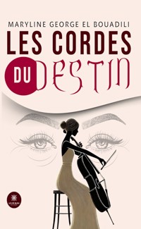 Les cordes du destin - Maryline George EL Bouadili - ebook
