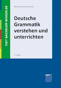 Deutsche Grammatik verstehen und unterrichten - Matthias Granzow-Emden - ebook
