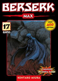 Berserk Max, Band 17 - Miura Kentaro - ebook