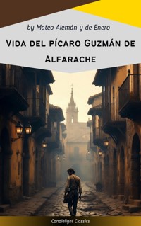 Vida del pícaro Guzmán de Alfarache - Mateo Alemán y de Enero - ebook