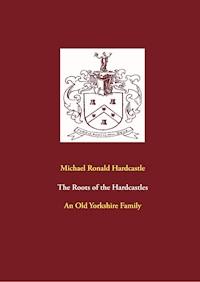 The Roots of the Hardcastles - Michael Ronald Hardcastle - ebook