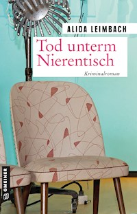 Tod unterm Nierentisch - Alida Leimbach - ebook