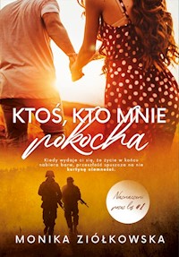 Ktoś, kto mnie pokocha - Ziółkowska Monika - książka