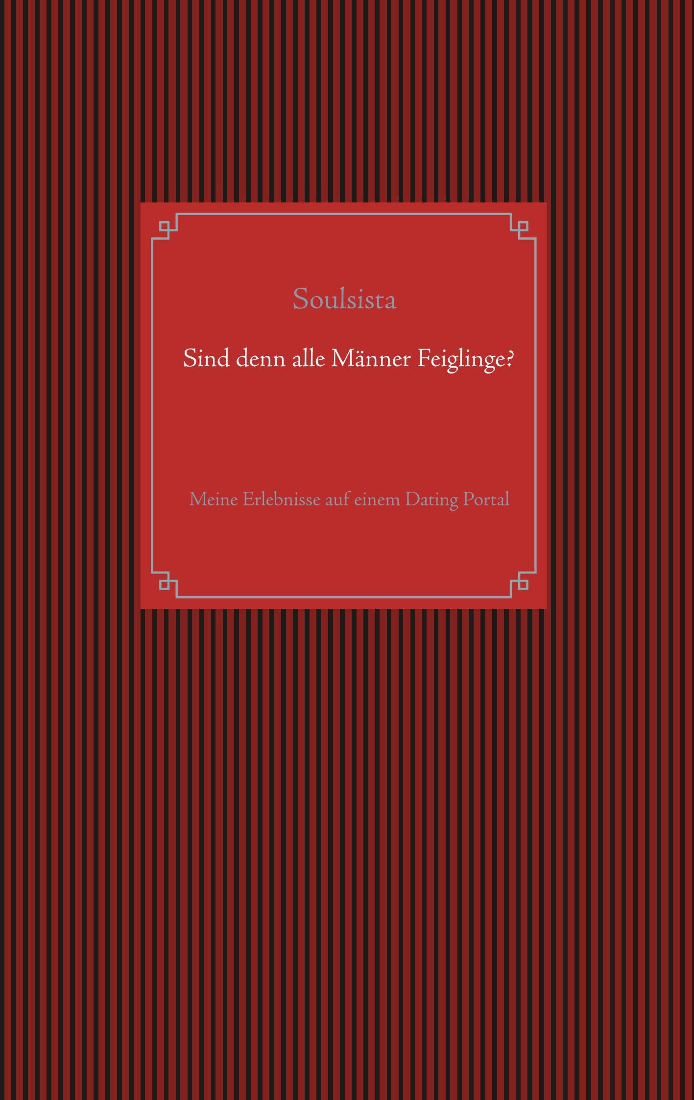 Sind denn alle Männer Feiglinge?