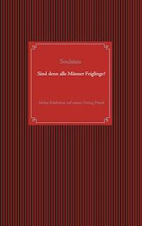 Sind denn alle Männer Feiglinge? - Soulsista - ebook