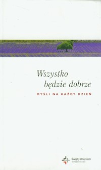 Wszystko będzie dobrze Myśli na każdy dzień - Stranz Jerzy - książka