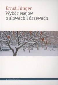 Wybór esejów o słowach i drzewach - Ernst Jünger - książka