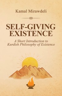 Self-Giving Existence - Kamal Mirawdeli - ebook