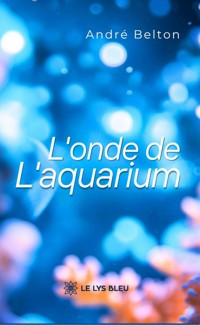 L’onde de l’aquarium - André Belton - ebook