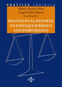 Delitos en el Deporte. Un enfoque jurídico contemporáneo - Alfredo Abadías Selma - ebook