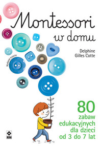 Montessori w domu - Cotte Delphine Gilles - książka