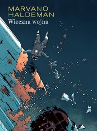 Mistrzowie komiksu Wieczna wojna - Haldeman Joe, Marvano - książka