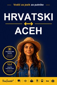 The Language Guide for Travelers - Croatian to Acehnese - YouGuide - ebook