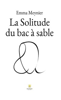 La Solitude du bac à sable - Emma Meynier - ebook