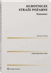 Ochotnicze straże pożarne. Komentarz - Dariusz Kała - książka