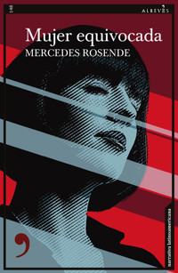 Mujer equivocada - Mercedes Rosende - ebook