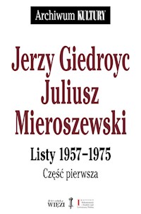 Listy 1957-1975 Część 1-3 - Giedroyc Jerzy, Mieroszewski Juliusz - książka