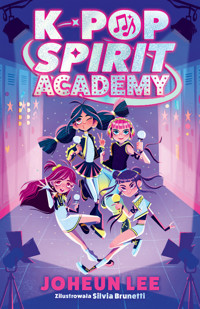 K-Pop Spirit Academy - Joheun Lee - książka