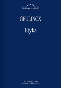 Etyka - Arnold Geulincx - ebook