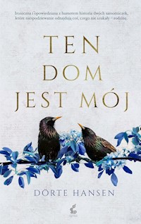Ten dom jest mój - Hansen Dorte - książka