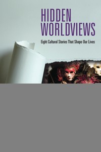 Hidden Worldviews - Steve Wilkens - ebook