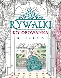 Rywalki Kolorowanka - Kiera Cass - książka