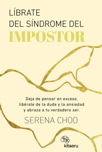 Líbrate del síndrome del impostor - Serena Choo - ebook