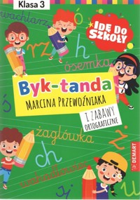 Idę do szkoły. Byk-tanda i zabawy ortograficzne. Klasa 3 - Marcin Przewoźniak - książka