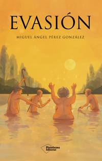 Evasión - Miguel Ángel Pérez González - ebook