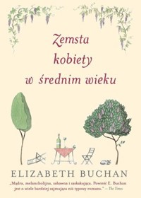 Zemsta kobiety w średnim wieku - Elizabeth Buchan - ebook