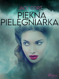 Piękna pielęgniarka - Jack Cort - ebook + audiobook