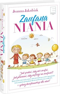 Zaufana Niania - Jakubiak Joanna - książka