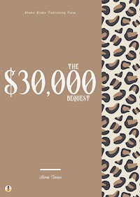 The $30,000 Bequest and Other Stories - Mark Twain - ebook