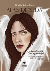 Alas de seda - Noelia Señas Polo - ebook