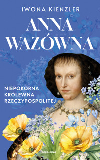 Anna Wazówna - Kienzler  Iwona - ebook + książka