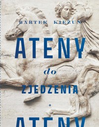 Ateny do zjedzenia - Kieżun Bartek - książka