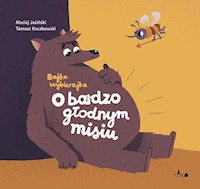 O bardzo głodnym misiu - Jasiński Maciej - książka