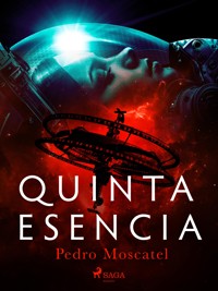 Quinta esencia - Pedro Moscatel - ebook