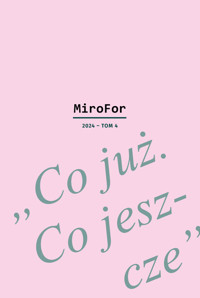 MiroFor 2024 / tom 4: „Co już. Co jeszcze” -  - książka