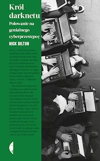 Król darknetu. Polowanie na genialnego cyberprzestępcę - Bilton Nick - ebook