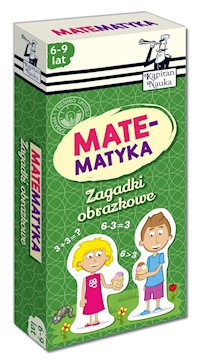 Kapitan nauka Zagadki obrazkowe Matematyka 6-9  lat -  - książka