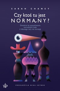 Czy ktoś tu jest normalny? - Chaney Sarah - ebook + książka