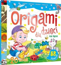 Origami dla dzieci NA ŁĄCE - zespóŁ AWM - książka