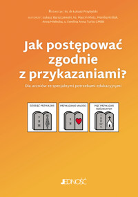 Jak postępować zgodnie z przykazaniami? Dla uczniów ze specjalnymi potrzebami edukacyjnymi - Anna Mielecka, Łukasz Barszczewski, ks. Marcin Klotz, s. Ewelina Anna Turko CMBB, Monika Królak - książka