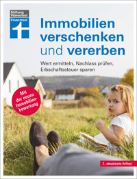 Immobilien verschenken und vererben - Steuer- und Erbrecht innerhalb und außerhalb der EU, Erbstreitigkeiten vermeiden - Brigitte Wallstabe-Watermann - ebook