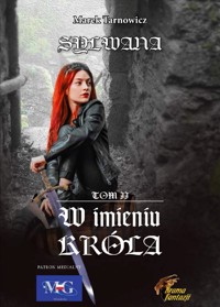 W imieniu króla. Sylwana tom II - Marek Tarnowicz - ebook